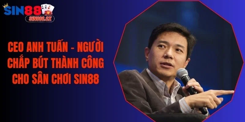 WS168 Đá Gà | Chọi Kê Sôi Động, Trải Nghiệm Bùng Nổ 4 Ceo Anh Tuấn - Người Chắp Bút Thành Công Cho Sân Chơi Sin88