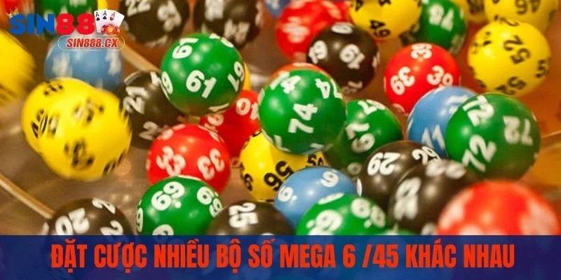 Mega 6/45 - Hướng Dẫn Chi Tiết Cách Chơi Đoạt Giải 3 Đặt cược nhiều bộ số Mega 6 /45 khác nhau
