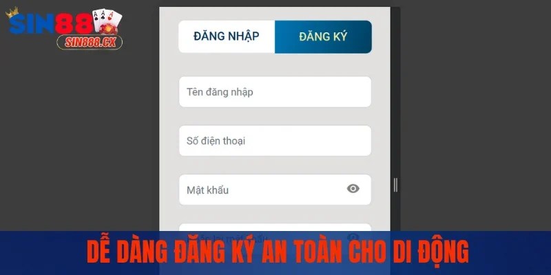 Đăng Ký Sin88 | Tham Gia Nhanh Chóng Chỉ Trong 3 Bước 3 Dễ dàng đăng ký an toàn cho di động