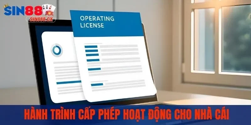 Giấy Phép Hoạt Động - Biểu Tượng Của Sự Uy Tín Và Minh Bạch 3 Hành trình cấp phép hoạt động cho nhà cái