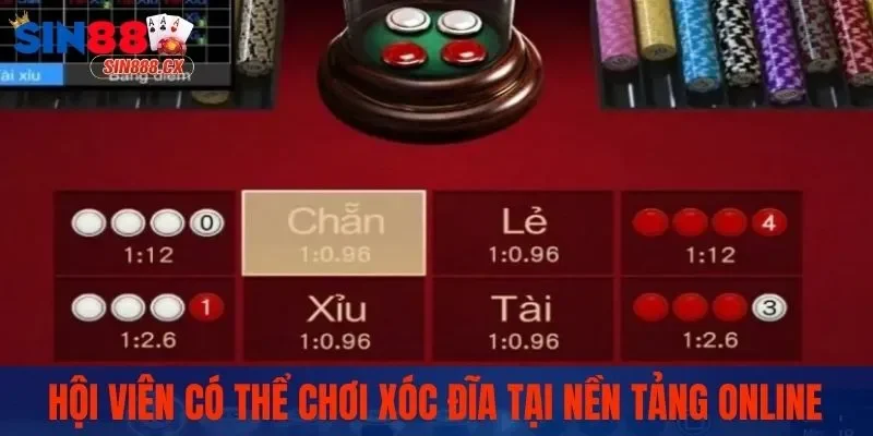 Xóc Đĩa Sin88 - Trải Nghiệm Sòng Bạc Đẳng Cấp Hàng Đầu 1 Hội viên có thể chơi xóc đĩa tại nền tảng online