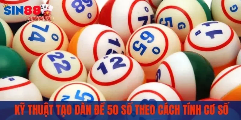 Dàn Đề 50 Số | Kỹ Thuật Với Phương Pháp Soi Cầu Hiệu Quả 2 Kỹ thuật nuôi dàn 50 số đề dựa theo cách tính cơ số