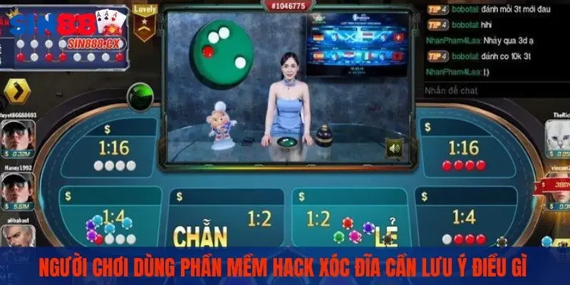 Người chơi dùng phần mềm hack xóc đĩa cần lưu ý điều gì