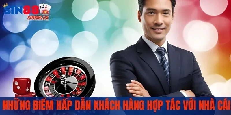 Đại Lý SIN88 | Mở Ra Cơ Hội Kinh Doanh Đầy Tiềm Năng 1 Những điểm hấp dẫn khách hàng hợp tác với nhà cái