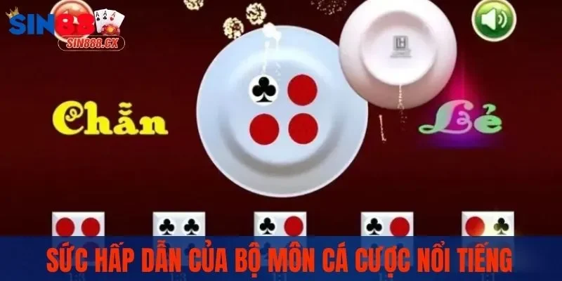 Xóc Đĩa Sin88 - Trải Nghiệm Sòng Bạc Đẳng Cấp Hàng Đầu 2 Sức hấp dẫn của bộ môn cá cược nổi tiếng